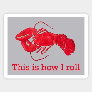 Lispe Lobster This is How I Roll Foodie Pun Magnet